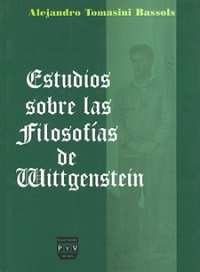 ESTUDIOS SOBRE LAS FILOSOFIAS DE WITTGENSTEIN