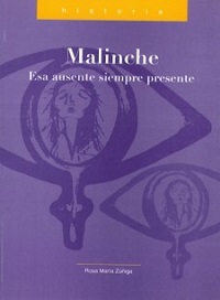 MALINCHE  ESA AUSENTE SIEMPRE PRESENTE