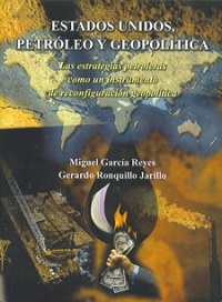 ESTADOS UNIDOS PETROLEO Y GEOPOLITICA