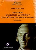 ADAM SMITH: LA RIQUEZA DE LAS NACIONES Y LA TEORÍIA DE LOS SENTIMIENTOS MORALES