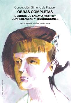 OBRAS COMPLETAS. II. LIBROS DE ENSAYO (1900-1907). CONFERENCIAS Y TRADUCCIONES