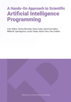 A HANDS-ON APPROACH TO SCIENTIFIC ARTIFICIAL INTELLIGENCE PROGRAMMING