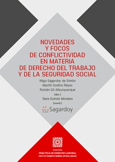 NOVEDADES Y FOCOS DE CONFLICTIVIDAD EN MATERIA DE DERECHO DEL TRABAJO