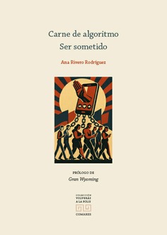 CARNE DE ALGORITMO. SER SOMETIDO