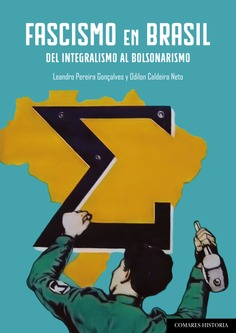 FASCISMO EN BRASIL DEL INTEGRALISMO AL BOLSONARISMO