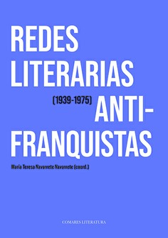 REDES LITERARIAS ANTIFRANQUISTAS 1939 1975