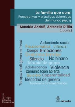 LA FAMILIA QUE CURA. PERSPECTIVAS Y PRÁCTICAS SISTÉMICAS DEL MUNDO. VOL 1