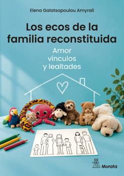 LOS ECOS DE LA FAMILIA RECONSTITUIDA. AMOR, VÍNCULOS Y LEALTADES