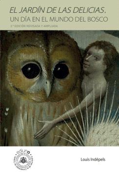 EL JARDÍN DE LAS DELICIAS. UN DÍA EN EL MUNDO DEL BOSCO 2ª EDICIÓN