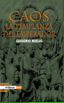 CAOS II. LA TEMPLANZA DEL EMPERADOR