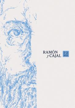 RAMÓN Y CAJAL. EN SU ALMA MATER