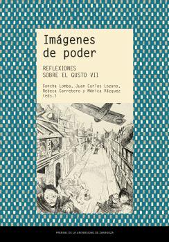 IMÁGENES DE PODER. REFLEXIONES SOBRE EL GUSTO VII