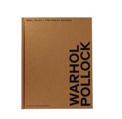 WARHOL, POLLOCK Y OTROS ESPACIOS AMERICANOS (TAPA DURA)
