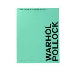 WARHOL, POLLOCK AND OTHER AMERICAN SPACES