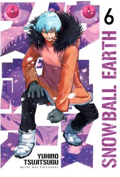 SNOWBALL EARTH, VOL. 6