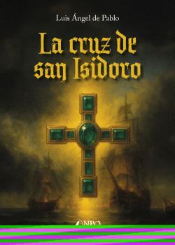 LA CRUZ DE SAN ISIDORO