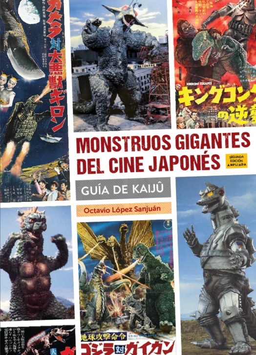 MONSTRUOS GIGANTES DEL CINE JAPONES. GUIA DE KAIJÛ