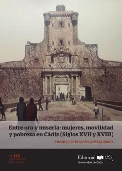 ENTRE ORO Y MISERIA: MUJERES, MOVILIDAD Y POBREZA EN CÁDIZ. SIGLOS XVII Y XVIII