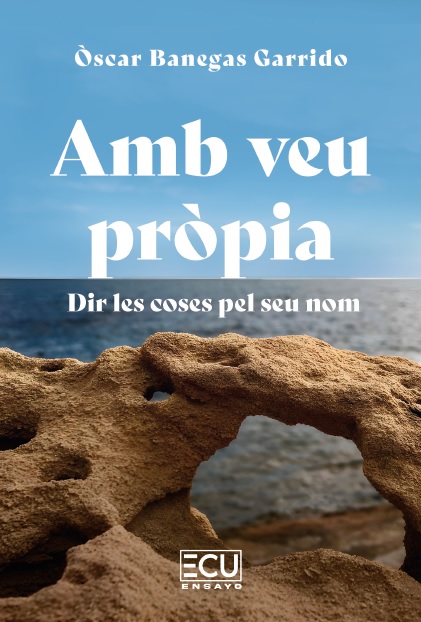 AMB VEU PRÒPIA. DIR LES COSES PEL SEU NOM