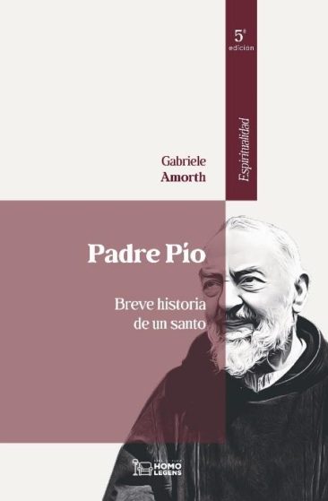 PADRE PÍO BREVE HISTORIA DE UN SANTO 5ª EDICIÓN