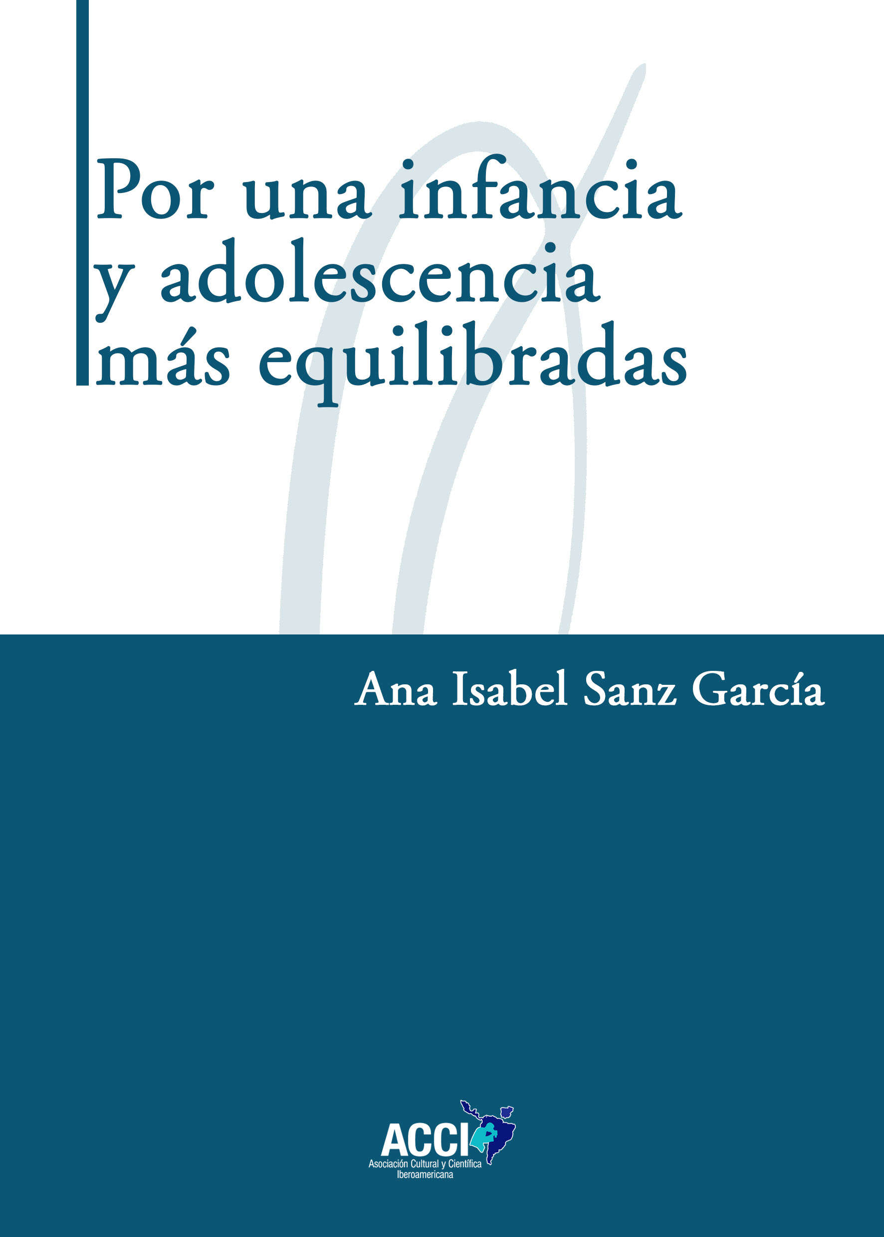 POR UNA INFANCIA Y ADOLESCENCIA MÁS EQUILIBRADAS