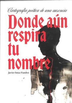 DONDE AÚN RESPIRA TU NOMBRE