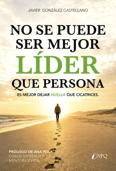NO SE PUEDE SER MEJOR LÍDER QUE PERSONA