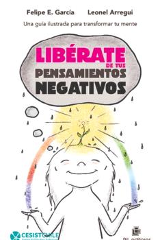 LIBERATE DE TUS PENSAMIENTOS NEGATIVOS
