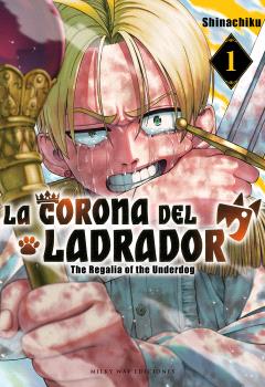 LA CORONA DEL LADRADOR, VOL. 1