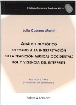 ANÁLISIS FILOSÓFICO EN TORNO A LA INTERPRETACIÓN EN LA TRADICIÓN MUSICAL OCCIDENTAL: ROL Y VIGENCIA DEL INTÉRPRETE
