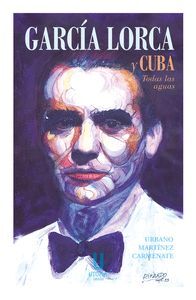 GARCÍA LORCA Y CUBA. TODAS LAS AGUAS