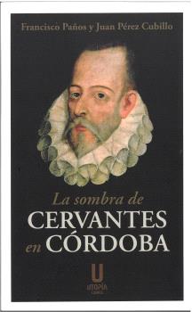LA SOMBRA DE CERVANTES EN CÓRDOBA