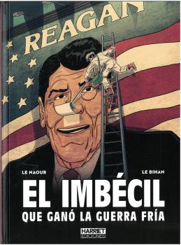 EL IMBÉCIL QUE GANÓ LA GUERRA FRÍA