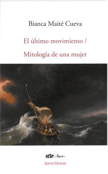 EL ÚLTIMO MOVIMIENTO / MITOLOGÍA DE UNA MUJER