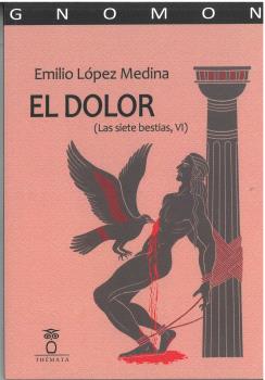 EL DOLOR (LAS SIETE BESTIAS, VI)