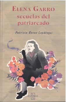 ELENA GARRO. SECUELAS DEL PATRIARCADO