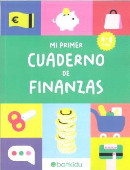MI PRIMER CUADERNO DE FINANZAS (DE 6 A 8 AÑOS)