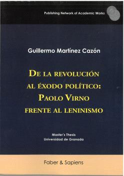 DE LA REVOLUCIÓN AL ÉXODO POLÍTICO: PAOLO VIRNO FRENTE AL LENINISMO