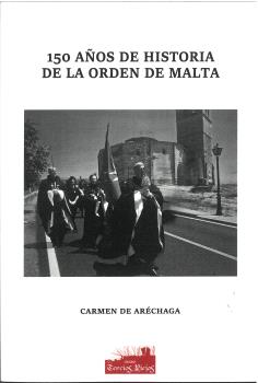 150 AÑOS DE HISTORIA DE LA ORDEN DE MALTA