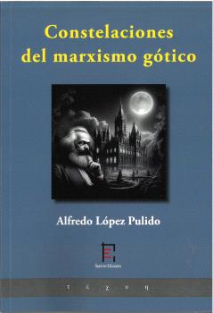 CONSTELACIONES DEL MARXISMO GÓTICO