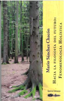 HACIA LA FILOSOFÍA DEL FUTURO: FENOMENOLOGÍA HOLÍSTICA