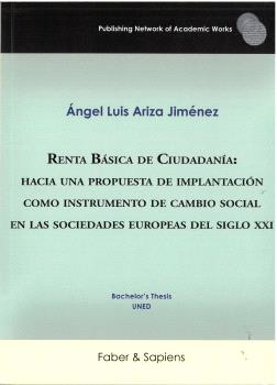 RENTA BÁSICA DE CIUDADANÍA: HACIA UNA PROPUESTA DE IMPLANTACIÓN COMO INSTRUMENTO DE CAMBIO SOCIAL EN LAS SOCIEDADES EUROPEAS DEL SIGLO XXI