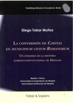 LA CONVERSIÓN DE CARTEIA EN MUNICIPIUM CIVIUM ROMANORUM