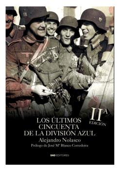 LOS ÚLTIMOS CINCUENTA DE LA DIVISIÓN AZUL
