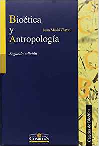 BIOÉTICA Y ANTROPOLOGÍA 2ª EDICIÓN