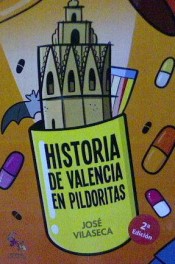 HISTORIA DE  VALENCIA EN PILDORITAS