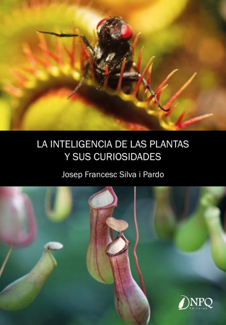 LA INTELIGENCIA DE LAS PLANTAS Y SUS CURIOSIDADES