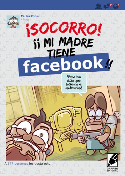 ¡SOCORRO! ¡¡MI MADRE TIENE FACEBOOK!!