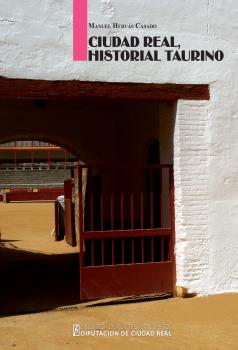 BAM.182/ CIUDAD REAL,HISTORIAL TAURINO