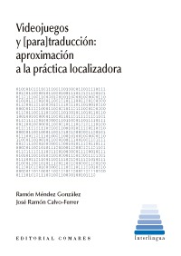 VIDEOJUEGOS Y (PARA) TRADUCCIÓN: APROXIMACIÓN A LA PRÁCTICA LOCALIZADORA